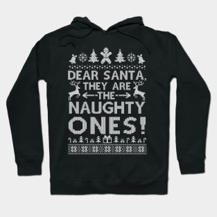 Dear Santa They Are Naughty Funny Christmas Hoodie